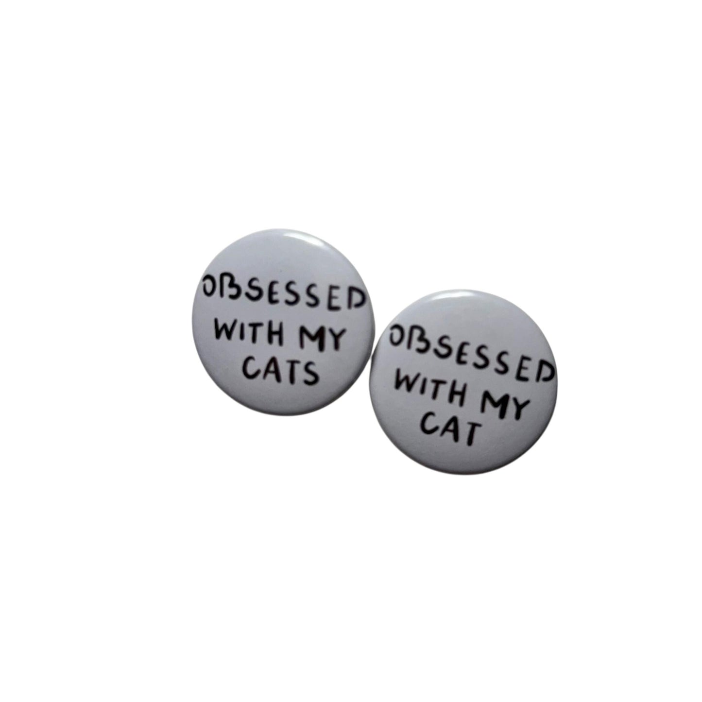 Cat Parent / Obsessed with my cat / Buttons