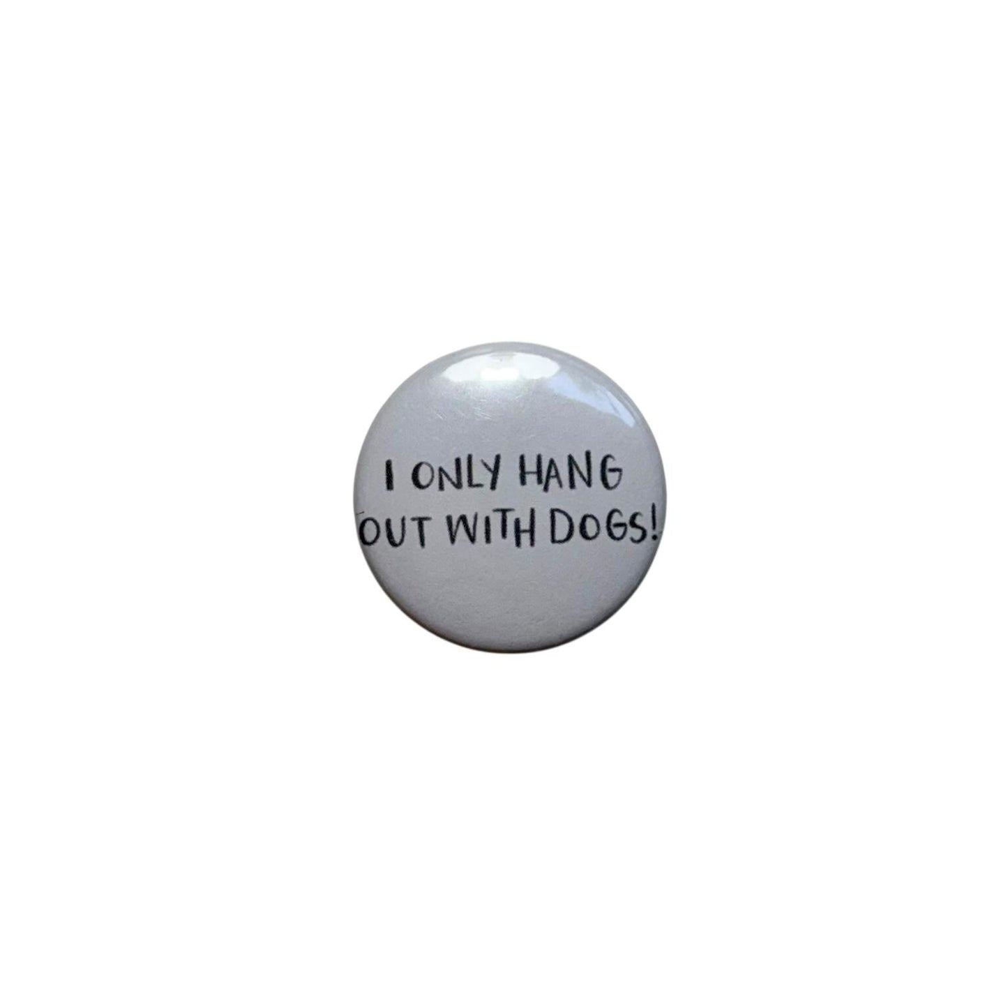 Dog Parent / Obsessed with my dog / Buttons