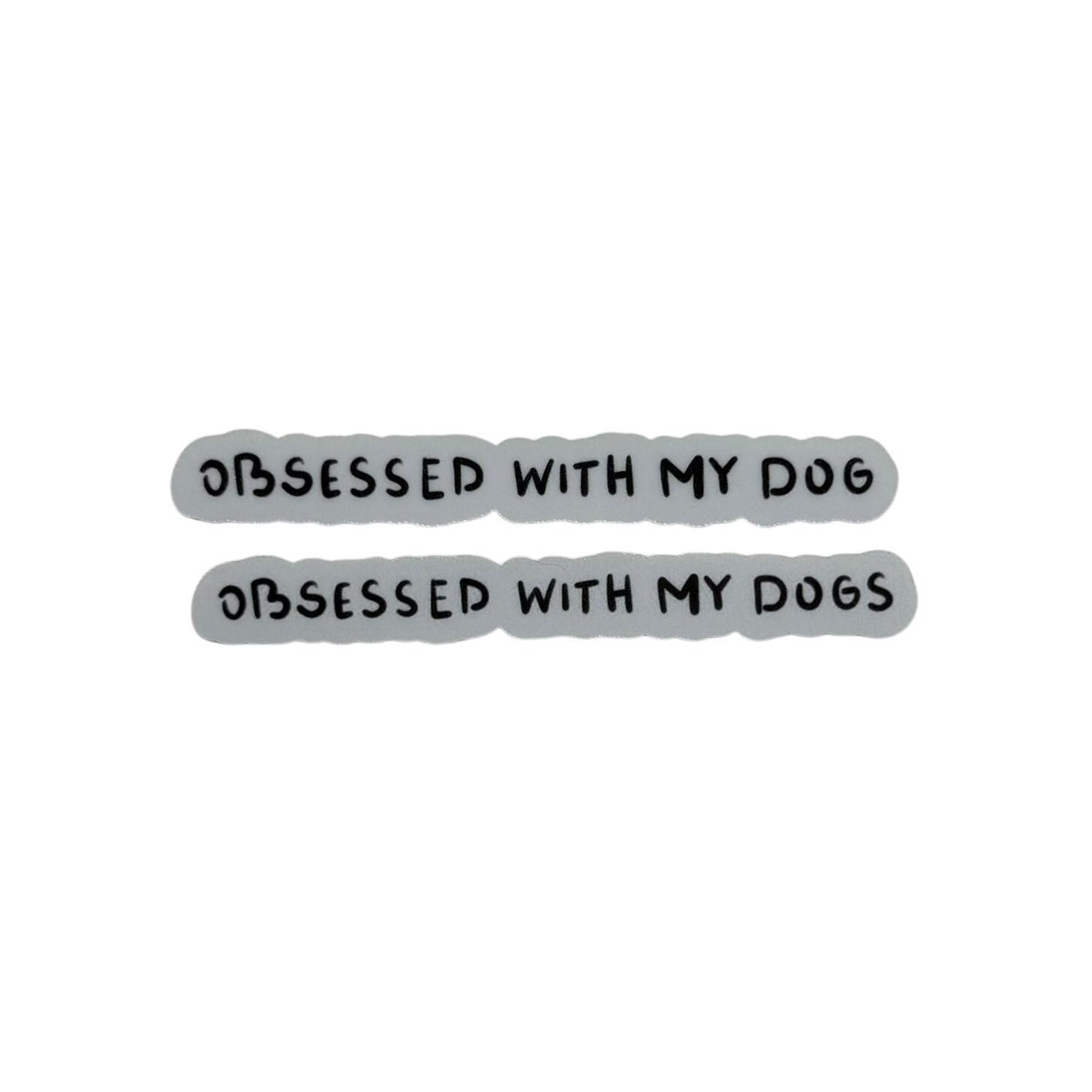 Dog Parent / Obsessed with my dog / Stickers